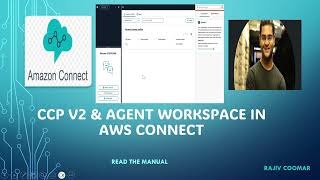 Explained  CCP V2 amp Agent Workspace in AWS Connect [upl. by Michaele]