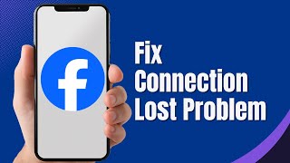 How to Fix Facebook Connection Lost Problem  Fix Facebook Not Connecting 2024 [upl. by Thetisa344]