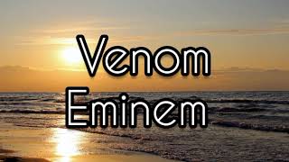 Eminem  Venom Lyrics [upl. by Standing]