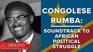 Congolese Rumba Soundtrack to African Political Struggle [upl. by Enttirb]