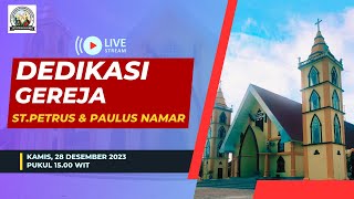 Dedikasi Gereja Katolik StPetrus amp Paulus Namar [upl. by Nauj]