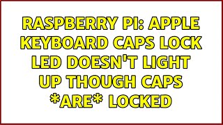 Raspberry Pi Apple keyboard Caps Lock LED doesnt light up though caps \are\ locked [upl. by Ataynik]