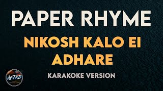 Paper Rhyme  Nikosh Kalo Ei Adhare KaraokeInstrumental Version with Lyrics [upl. by Trevar]