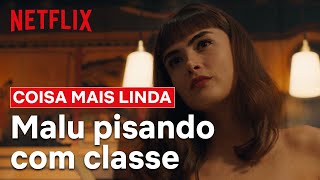 7 minutos da Malu jantando os machistas  Coisa Mais Linda  Netflix Brasil [upl. by Niobe]