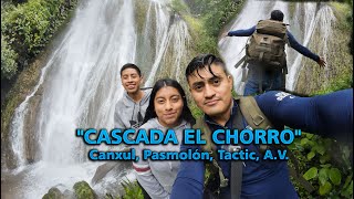 Cascada el quotCHORROquot Canxul Pasmolón TacticAV km 1735 Ruta las Verapaces [upl. by Norehs]