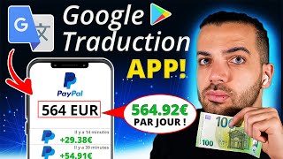 SOYEZ PAYÉ 2278€ TOUTES LES 15 MINUTES AVEC LAPP GOOGLE TRADUCTION  45560€JOUR [upl. by Cogswell]