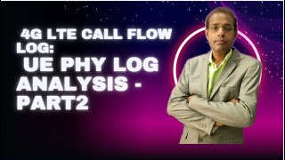 4G LTE Call Flow Log UE PHY Log Analysis  Part2 [upl. by Darreg]