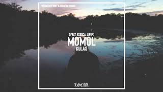 kula  Momol feat esseca Lipip [upl. by Dett70]