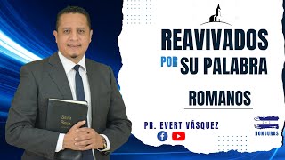 El peligro de la gracia Romanos 6 REAVIVADOS POR SU PALABRA Pr Evert Vásquez [upl. by Trant]