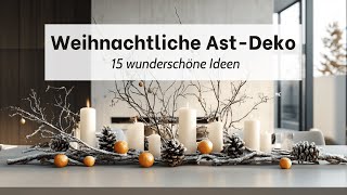 Ast Deko für Weihnachten 15 wunderschöne Ideen [upl. by Dann61]