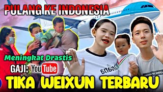 Daily Tika Weixun Di China Pulang Ke Indonesia Gaji YouTube Jadi Meningkat Drastis [upl. by Crin986]