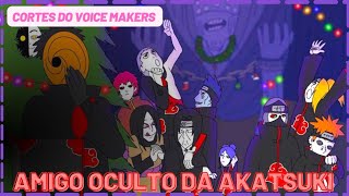 AMIGO OCULTO DA AKATSUKIVOICE MAKERS QUAL SERÁ O PRESENTE DO HIDAN [upl. by Elyrad]