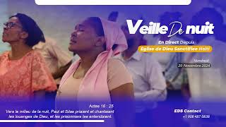 Veille de Nuit  Vendredi 29 Novembre 2024  Eglise de DIEU Sanctifiee Haiti [upl. by Gratiana224]