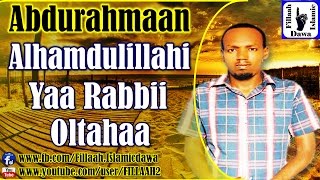 Alhamdulillahi Yaa Rabbii Oltahaa  Abduraahman Hussein  Nashidaa Afaan Oromo [upl. by Elamaj]