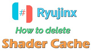 How to delete Shader Cache Ryujinx Emulator [upl. by Laden]