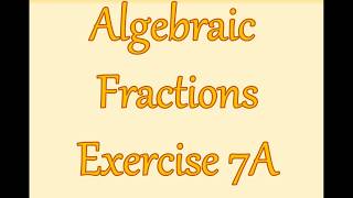 AS Maths  Pure  Algebraic Fractions [upl. by Odnumyar893]