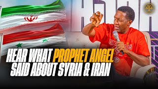 WATCH 👀 What Prophet Angel said about Syria 🇸🇾 and Iran 🇮🇷 [upl. by Cheston]