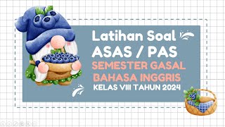 LATIHAN SOAL PASASAS BAHASA INGGRIS KELAS 8 SEMESTER 1 TAHUN 2024  KURIKULUM MERDEKA [upl. by Balfore650]