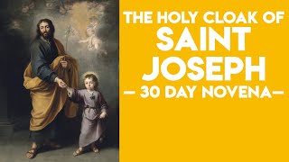 Holy Cloak of Saint Joseph 30 Day Novena [upl. by Wilscam]