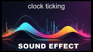 Clock Ticking Sound Effects  HD SFX 🎧 [upl. by Elinad]