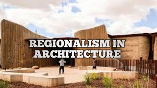 REGIONALISM IN ARCHITECTURE [upl. by Yemorej]