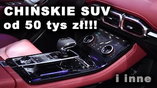 Chińskie SUV od 50 tys złotych [upl. by Ambrosius]