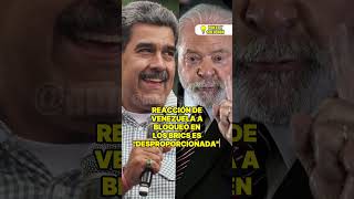 REACCIÓN DE VENEZUELA A BLOQUEO EN LOS BRICS ES quotDESPROPORCIONADAquot DICE ASESOR DE LULA [upl. by Eemyaj]