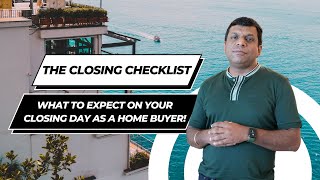 The Closing Checklist  What to Expect on your Closing Day as a Home Buyer [upl. by Lagasse870]