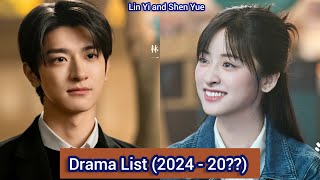 Lin Yi and Shen Yue  Drama List 2024  20 [upl. by Ettevroc]