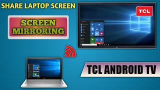 How To Mirror Laptop To TCL Android TV  TCL Android TV Mein Laptop Se Screen Mirroring Kaise Kare [upl. by Akinehs]