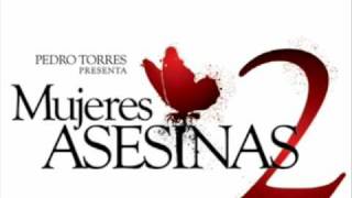 Mujeres Asesinas  Tema Principal Con Link de DESCARGA [upl. by Jonathan]