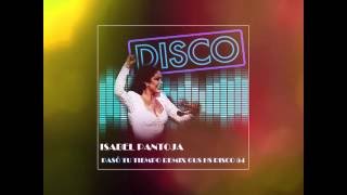 Isabel Pantoja  Pasó tu tiempo REMIX Gus HS Disco 54 [upl. by Anali]