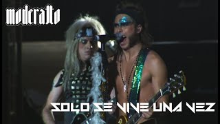 Moderatto  Solo Se Vive Una Vez Live [upl. by Wengert]