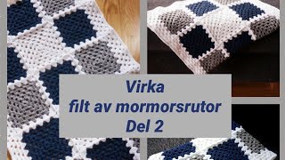 VIRKA Filt av mormorsrutor del 2  CROCHET Granny square blanket part 2 [upl. by Anual67]