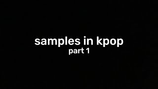 samples and interpolations in kpop part 1 [upl. by Ahpla963]