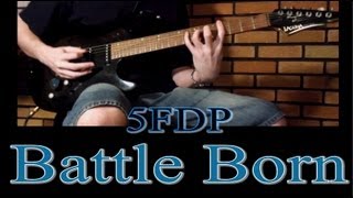 Five Finger Death Punch  Battle Born Guitar Cover [upl. by Netniuq192]