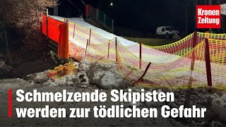 Schmelzende Skipisten werden zur tödlichen Gefahr  kronetv NEWS [upl. by Boeke737]