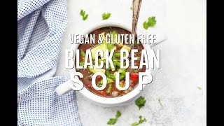 Easy Vegan Black Bean Soup [upl. by Ailerua728]