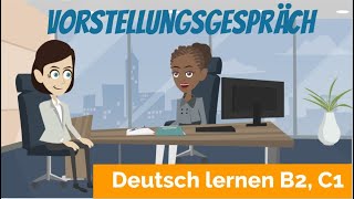 Deutsch lernen B2 C1  ein Vorstellungsgespräch führen  Haupt und Nebensätze  Satzbau [upl. by Dammahum496]