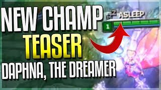 NEW CHAMPION TEASER Daphna The Dreamer  NEW SLEEP MECHANIC League of Legends [upl. by Yonina]