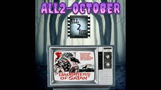 Daughters of Satan 1972  ALL2  OCTOBER REVIEW [upl. by Atiuqet]