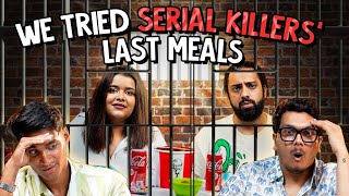 We Tried Serial Killers Last Meals  Ok Tested [upl. by Vijnas]