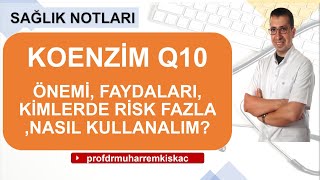 Koenzim Q10 Koenzim Q10 faydaları Koenzim Q10 nasıl kullanılır [upl. by Sonitnatsnok]