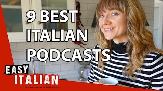 The 9 Best Italian Podcasts to Train Your Listening Skills  Easy Italian 110 [upl. by Oninrutas]