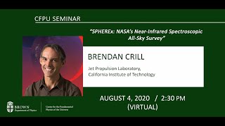 quotSPHEREx NASA’s NearInfrared Spectroscopic AllSky Surveyquot Brendan Crill JPLCalTech CFPU Seminar [upl. by Damalus992]