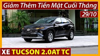 Chi tiết xe Tucson bản tiêu chuẩnGiảm tiền mặt cuối tháng 10 Giá lăn bánh và mua trả gópXe Việt [upl. by Brackett]