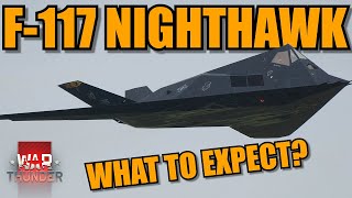 WHAT CAN YOU expect from the F117 NIGHTHAWK if added  War Thunder [upl. by Ihana65]