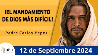 Evangelio De Hoy Jueves 12 Septiembre 2024 l Padre Carlos Yepes l San Lucas 62738 [upl. by Town]