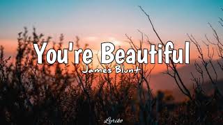 James Blunt  Youre Beautiful Lyrics [upl. by Ylra449]