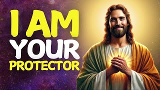 I AM YOUR PROTECTOR — WE SHARE GOD MESSAGE TO YOU [upl. by Haya]